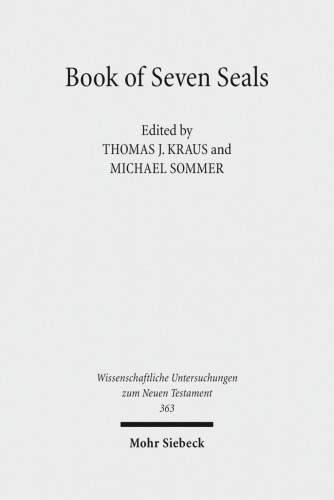 Book of Seven Seals: The Peculiarity of Revelation, Its Manuscripts, Attestation, and Transmission (Wissenschaftliche Untersuchungen Zum Neuen Testament) (English and German Edition)