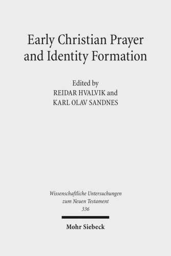 Early Christian Prayer and Identity Formation