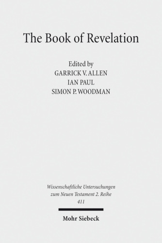 The Book of Revelation: Currents in British Research on the Apocalypse (Wissenschaftliche Untersuchungen Zum Neuen Testament 2.Reihe)