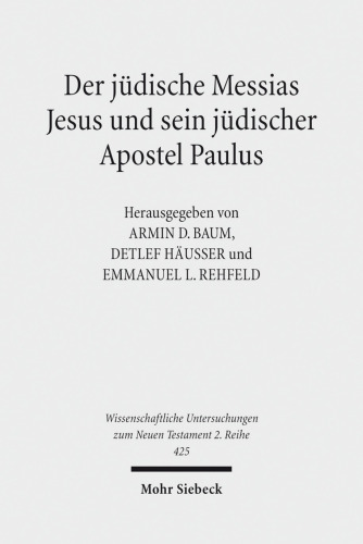 Der Judische Messias Jesus Und Sein Judischer Apostel Paulus