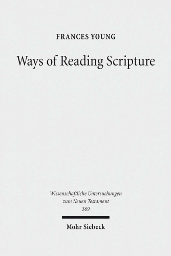 Ways of Reading Scripture: Collected Papers (Wissenschaftliche Untersuchungen Zum Neuen Testament)