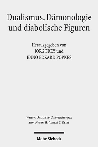 Dualismus, Dämonologie und diabolische Figuren: Religionshistorische Beobachtungen und theologische Reflexionen