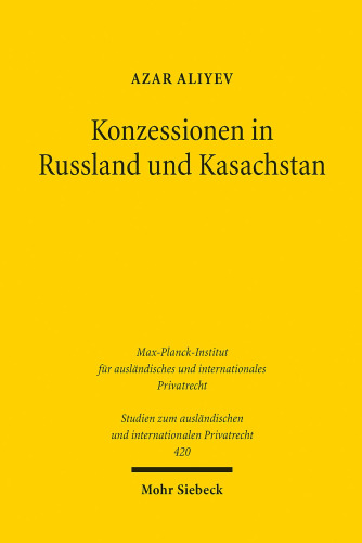 Konzessionen in Russland und Kasachstan: Vertragsrechtliche Aspekte