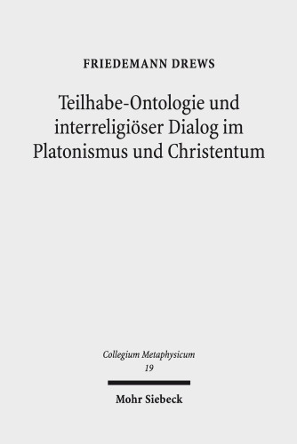 Teilhabe-Ontologie Und Interreligioser Dialog Im Platonismus Und Christentum: Gott Ist Richter Mitten Unter Den Gottern'