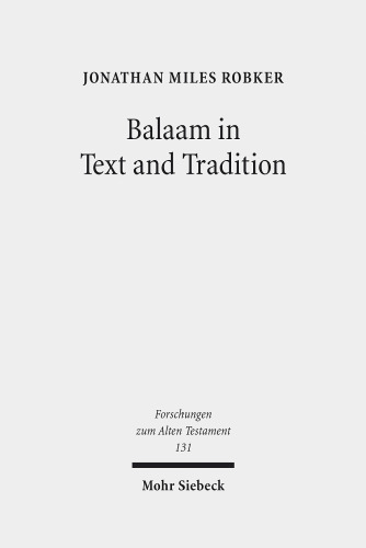 Balaam in Text and Tradition (Forschungen Zum Alten Testament)
