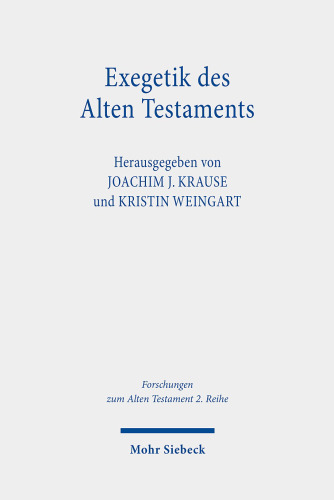 Exegetik des Alten Testaments: Bausteine für eine Theorie der Exegese