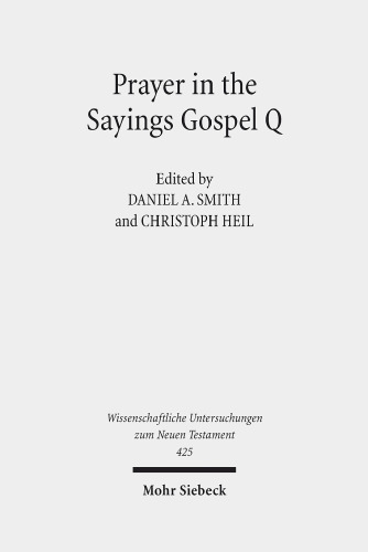 Prayer in the Sayings Gospel Q