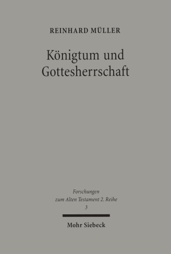 Königtum und Gottesherrschaft: Untersuchungen zur alttestamentlichen Monarchiekritik