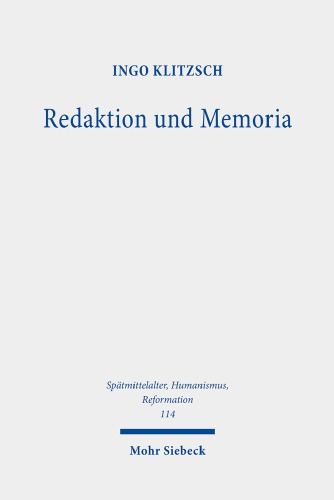 Redaktion Und Memoria: Die Lutherbilder Der 'Tischreden