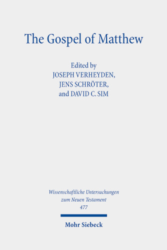The Composition, Theology, and Early Reception of Matthew's Gospel: Herausgegeben:Verheyden, Joseph; Schröter, Jens; Sim, David C.