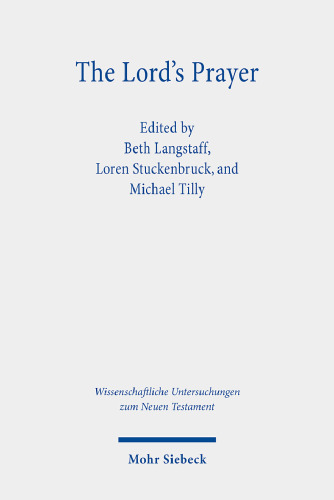 The Lord's Prayer (Wissenschaftliche Untersuchungen Zum Neuen Testament)