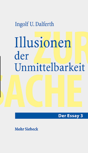 Illusionen der Unmittelbarkeit. Über einen missverstandenen Modus der Lebenswelt