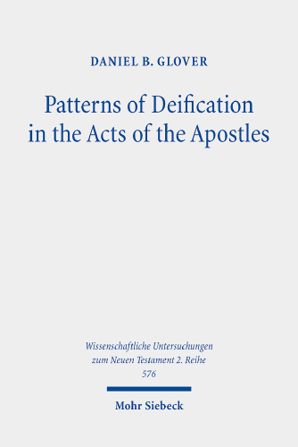Patterns of Deification in the Acts of the Apostles