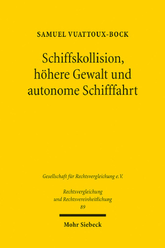 Schiffskollision, höhere Gewalt und autonome Schifffahrt: Eine deutsch-französische Untersuchung