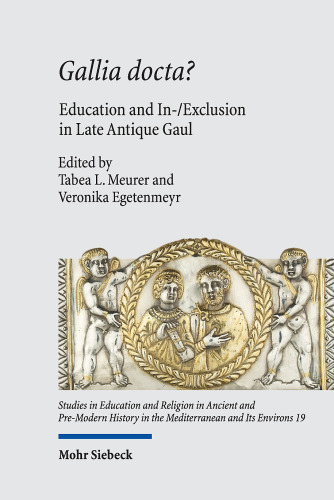 Gallia Docta?: Education and In-/Exclusion in Late Antique Gaul
