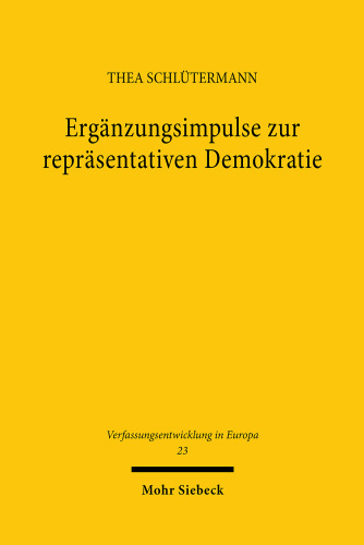 Ergänzungsimpulse zur repräsentativen Demokratie: Ein deutsch-französischer Verfassungsvergleich