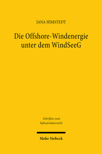 Die Offshore-Windenergie unter dem WindSeeG: Struktur und Perspektiven des zentralen Modells