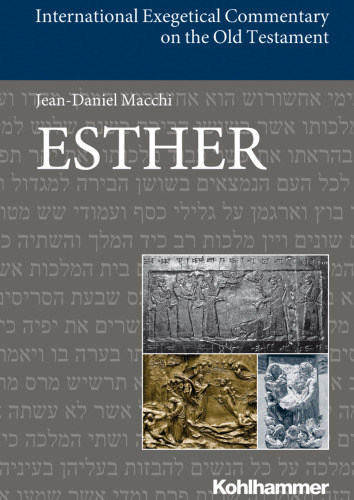 Esther (International Exegetical Commentary on the Old Testament)