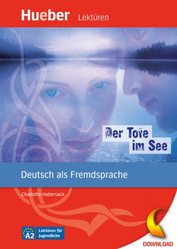 Der Tote im See (DaF): Hueber-Lektüren: Deutsch als Fremdsprache: Niveaustufe A2