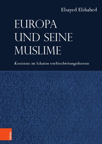 Europa und seine Muslime: Koexistenz im Schatten von Verschwörungstheorien