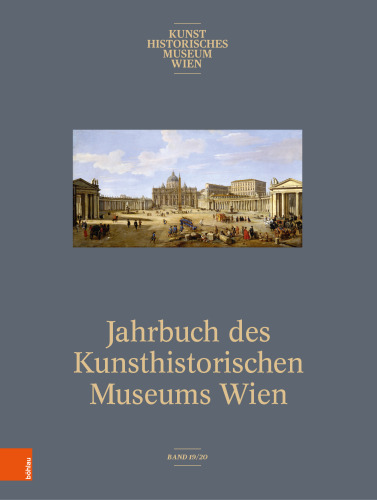 Jahrbuch des Kunsthistorischen Museums Wien: Band 19/20