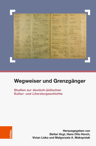 Wegweiser und Grenzgänger: Studien zur deutsch-jüdischen Kultur- und Literaturgeschichte