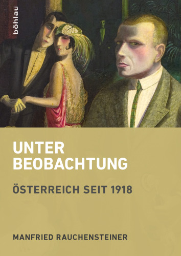 Unter Beobachtung: Österreich seit 1918
