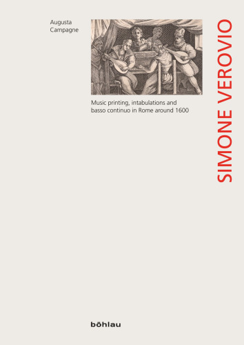 Simone Verovio: Music printing, intabulations and basso continuo in Rome around 1600