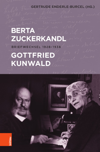 Berta Zuckerkandl - Gottfried Kunwald: Briefwechsel 1928-1938