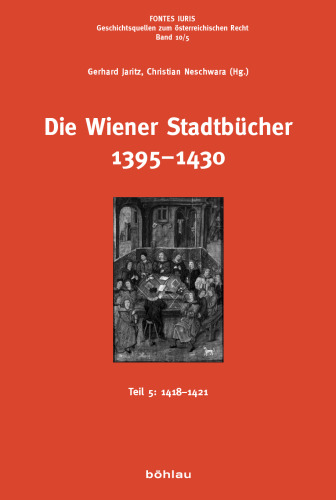 Die Wiener Stadtbücher 1395-1430: Teil 5: 1418-1421
