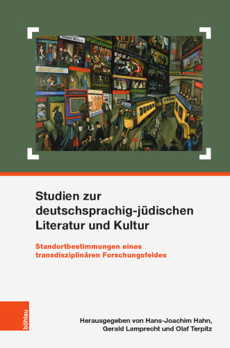 Studien zur deutschsprachig-jüdischen Literatur und Kultur: Standortbestimmungen eines transdisziplinären Forschungsfeldes