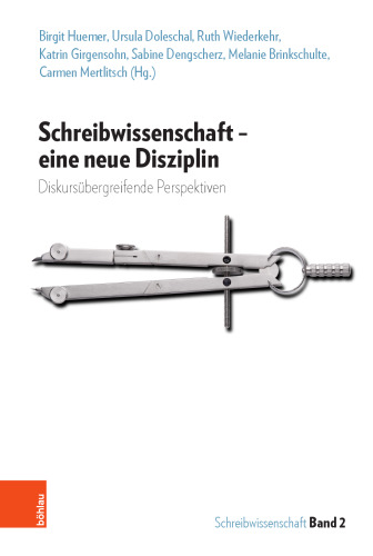 Schreibwissenschaft - eine neue Disziplin: Diskursübergreifende Perspektiven