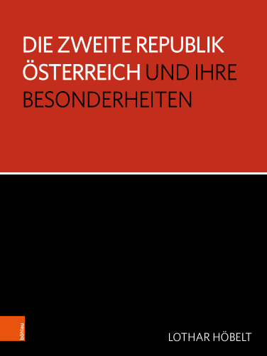 Die Zweite Republik Österreich und ihre Besonderheiten