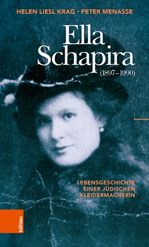 Ella Schapira (1897–1990): Lebensgeschichte einer jüdischen Kleidermacherin