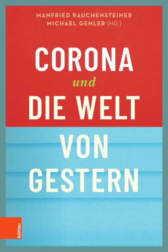 Corona und die Welt von gestern