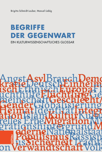 Begriffe der Gegenwart: Ein kulturwissenschaftliches Glossar