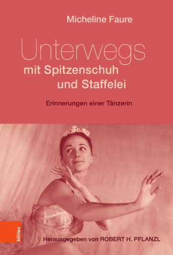 Unterwegs mit Spitzenschuh und Staffelei: Erinnerungen einer Tänzerin