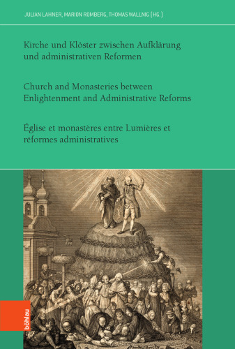 Kirche und Klöster zwischen Aufklärung und administrativen Reformen
