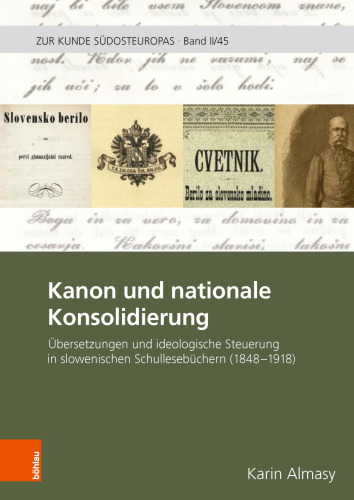 Kanon und nationale Konsoldierung: Übersetzungen und ideologische Steuerung in slowenischen Schullesebüchern (1848-1918)