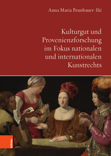 Kulturgut und Provenienzforschung im Fokus nationalen und internationalen Kunstrechts