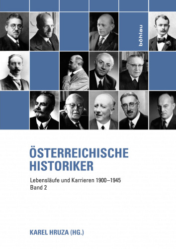 Österreichische Historiker Lebensläufe und Karrieren 1900–1945
