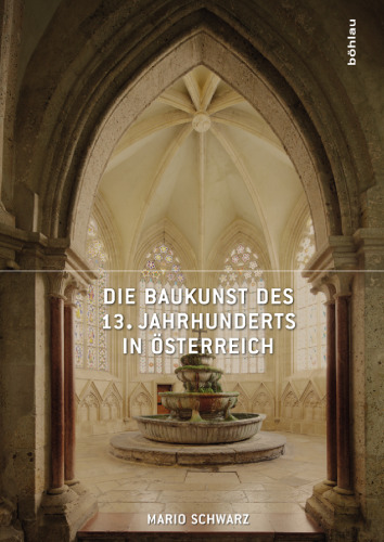 Die Baukunst des 13. Jahrhunderts in Österreich