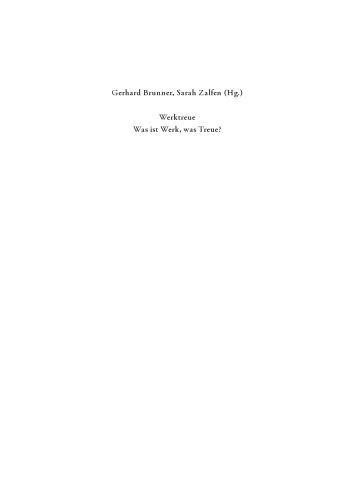 Werktreue: Was ist Werk, was Treue?