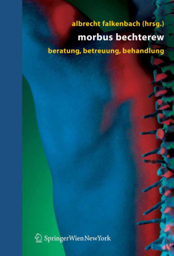 Morbus Bechterew: Beratung - Betreuung - Behandlung