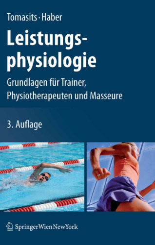 Leistungsphysiologie: Grundlagen für Trainer, Physiotherapeuten und Masseure