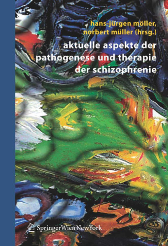 Aktuelle Aspekte der Pathogenese und Therapie der Schizophrenie