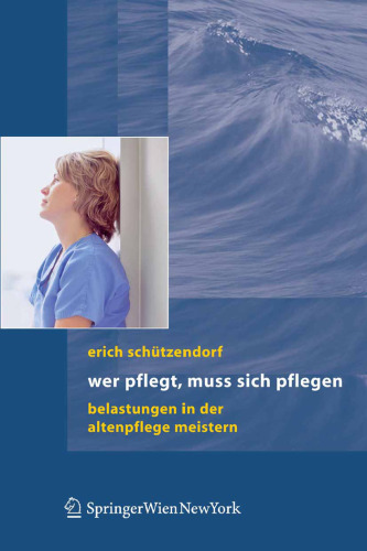 Wer pflegt, muss sich pflegen: Belastungen in der Altenpflege meistern