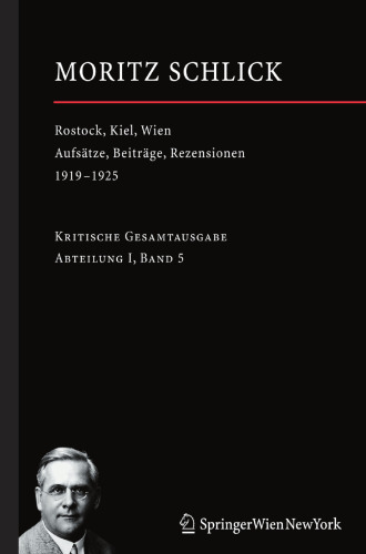 Moritz Schlick Rostock, Kiel, Wien: Aufsätze, Beiträge, Rezensionen 1919–1925