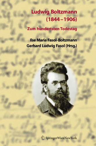 Ludwig Boltzmann (1844–1906): Zum hundertsten Todestag