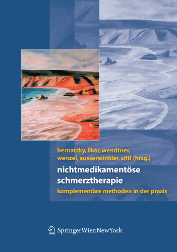 Nichtmedikamentöse Schmerztherapie: Komplementäre Methoden in der Praxis